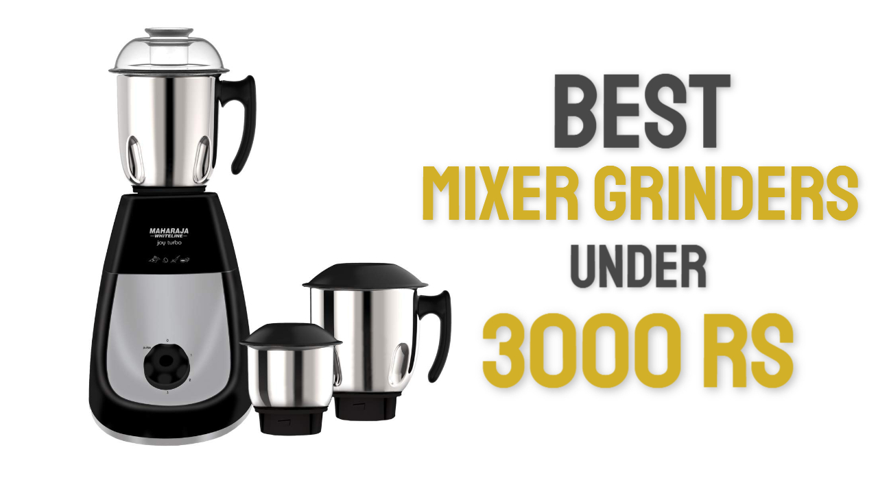 10 Best Mixer Grinder Under 3000 Rs. In India 2020