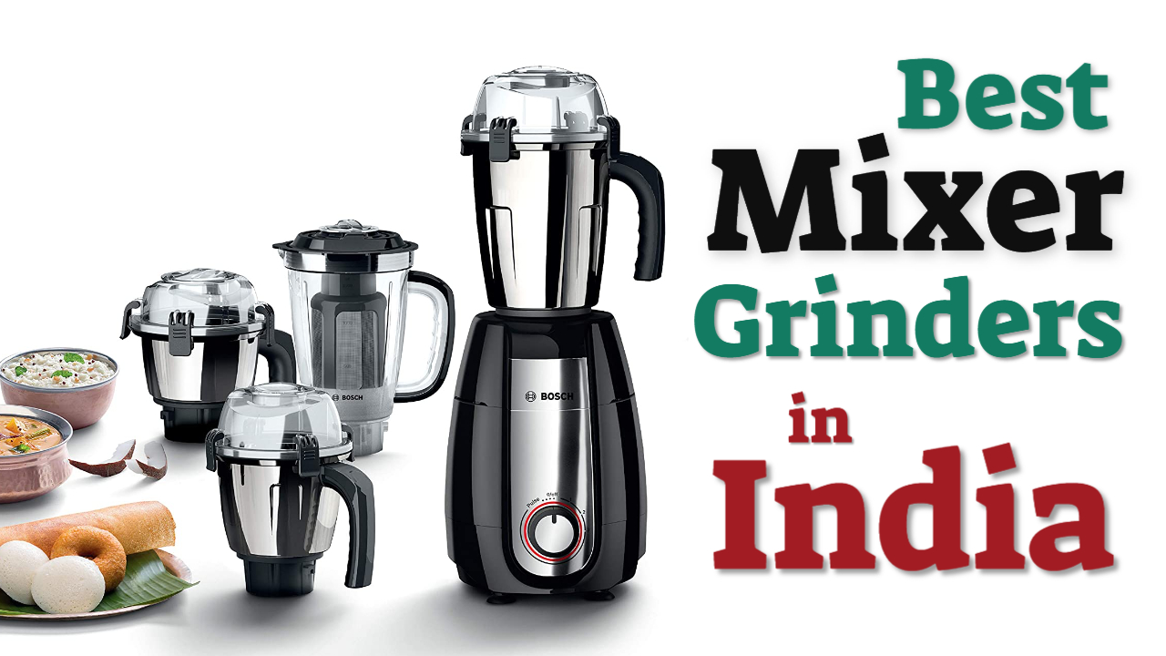 10 Best Mixer Grinders In India 2023 Review & Buying Guide Price